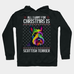 All I Want for Christmas is Scottish Terrier - Christmas Gift for Dog Lover Hoodie